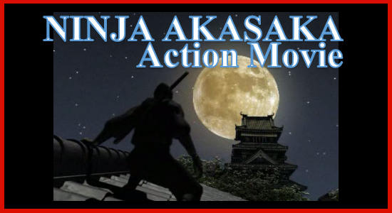 NINJA AKASAKA Action Movie